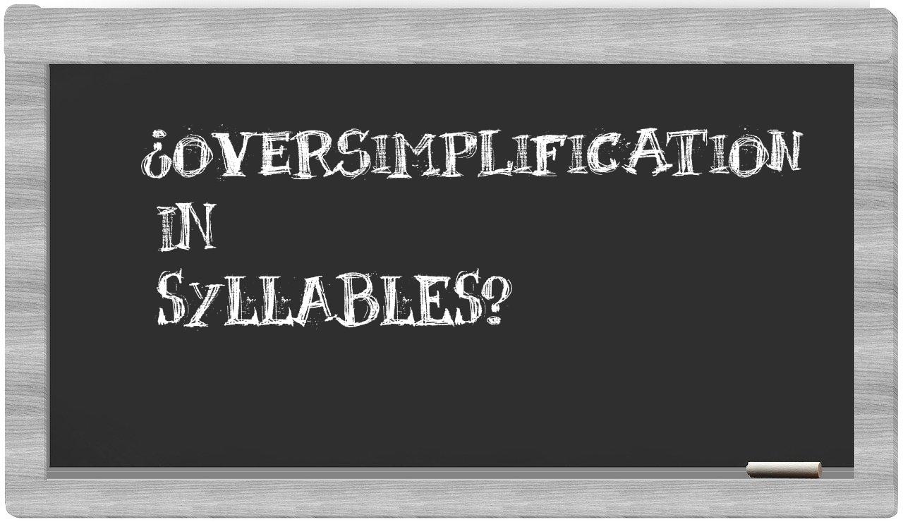 ¿oversimplification en sílabas?