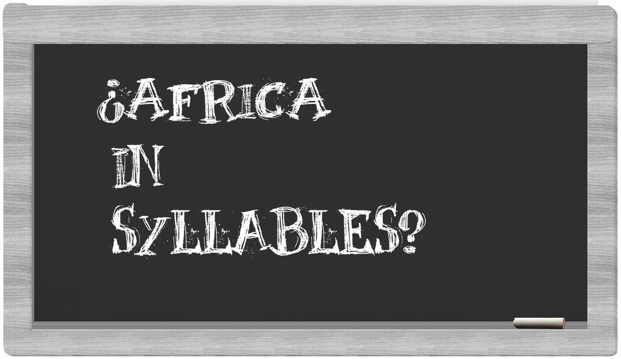 ¿Africa en sílabas?