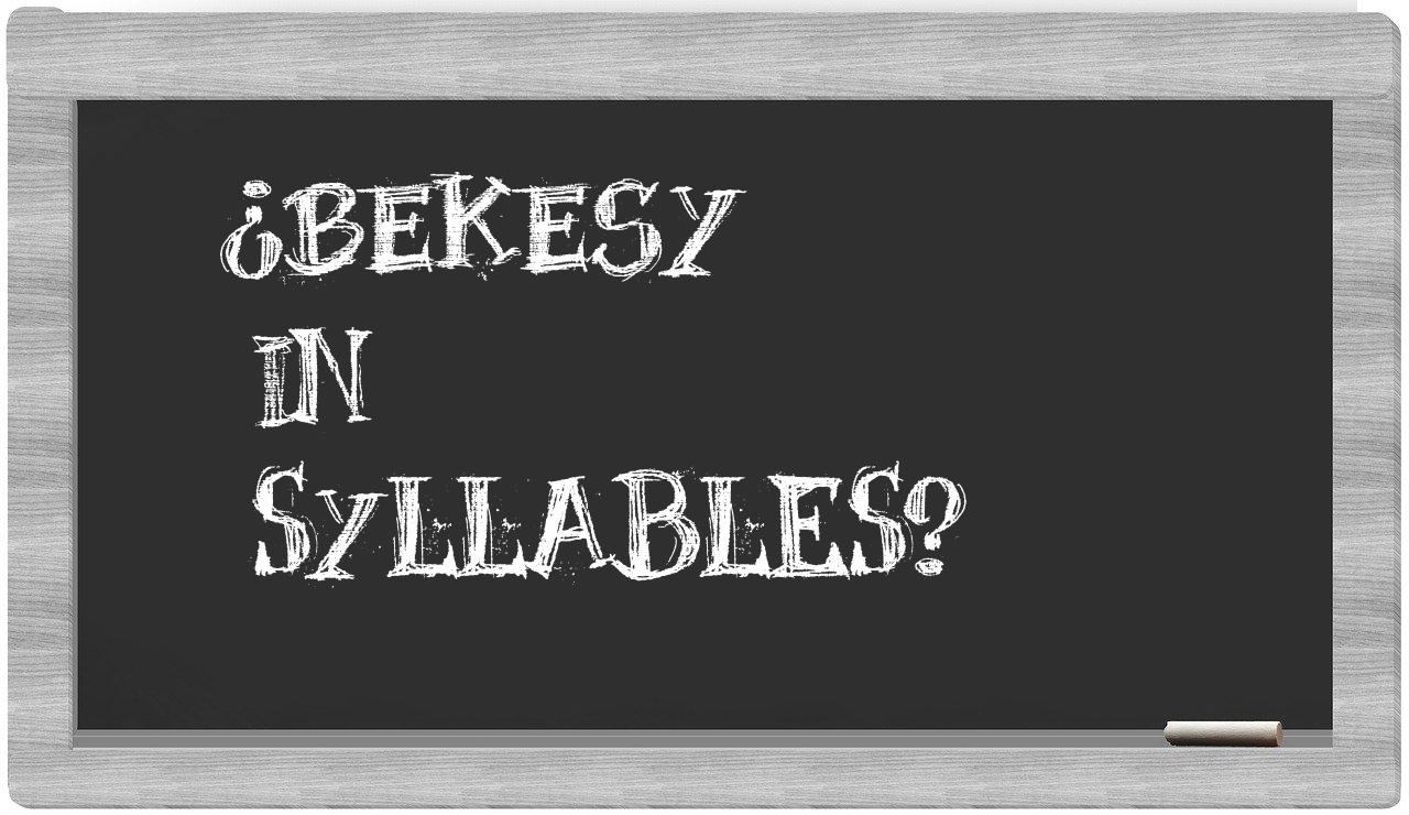 ¿Bekesy en sílabas?