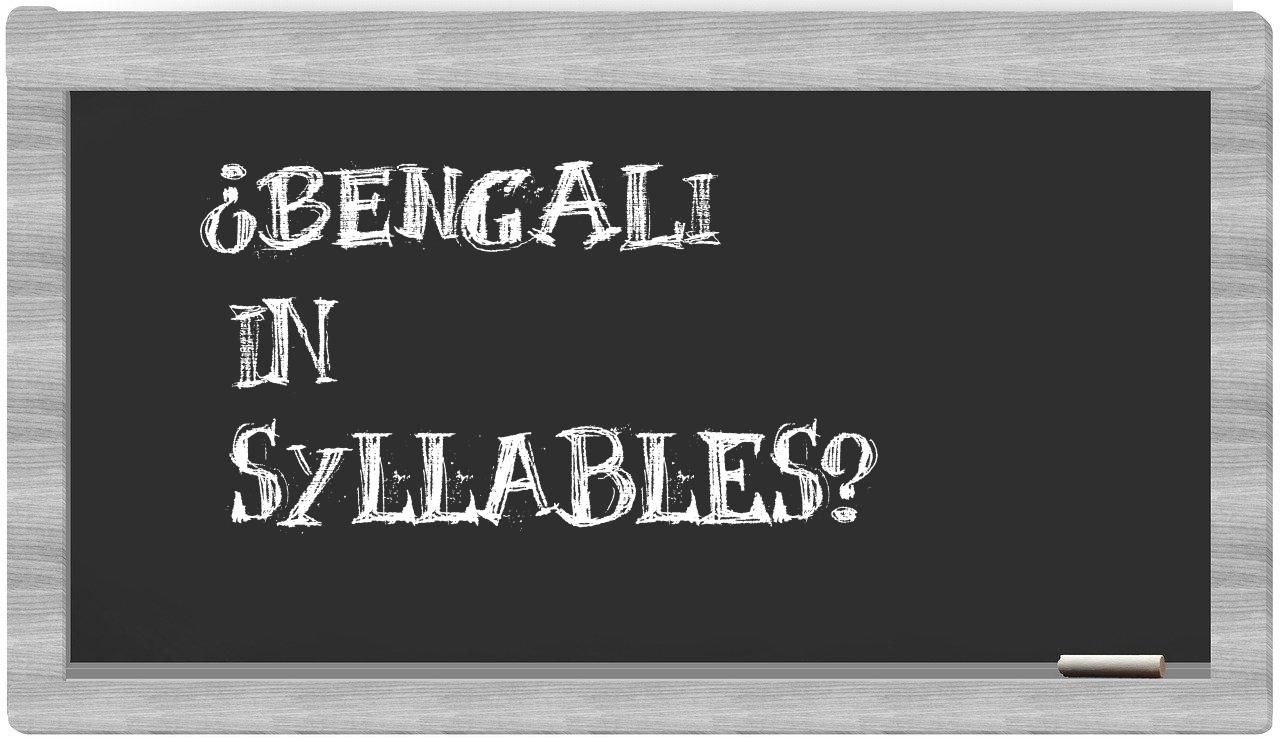 ¿Bengali en sílabas?