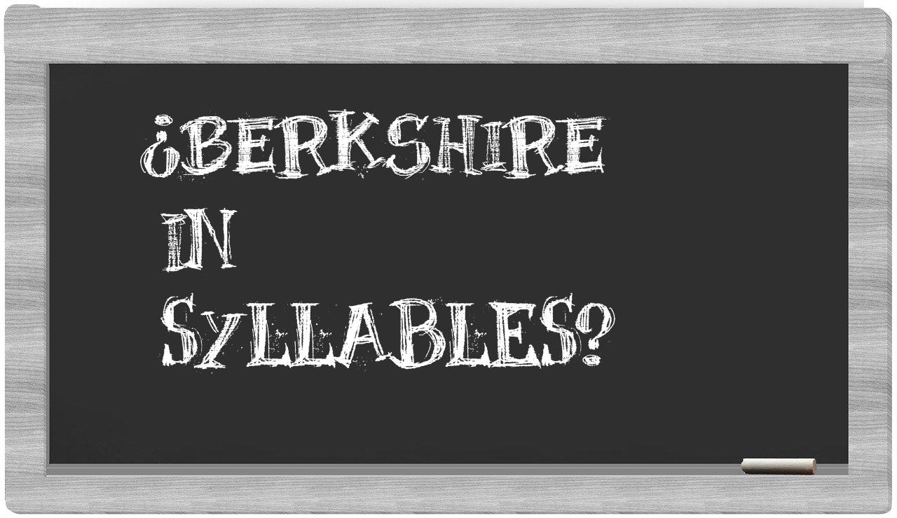 ¿Berkshire en sílabas?
