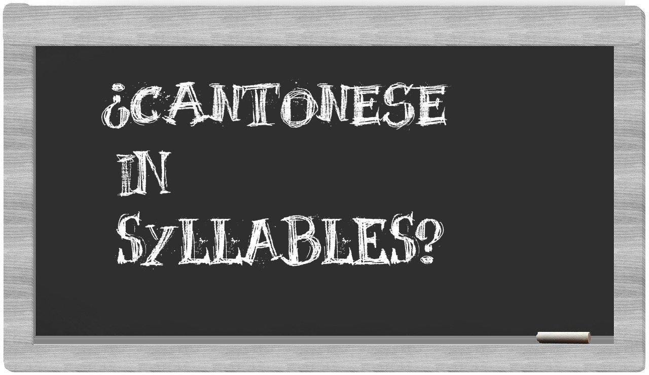 ¿Cantonese en sílabas?