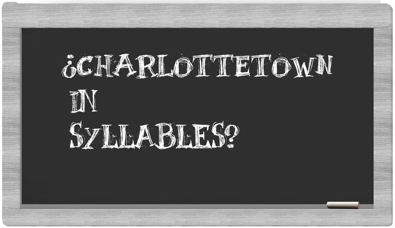 ¿Charlottetown en sílabas?