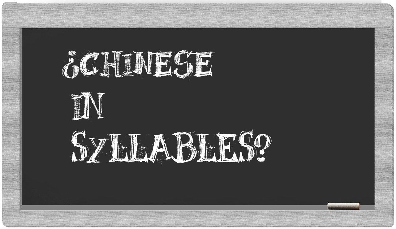 ¿Chinese en sílabas?