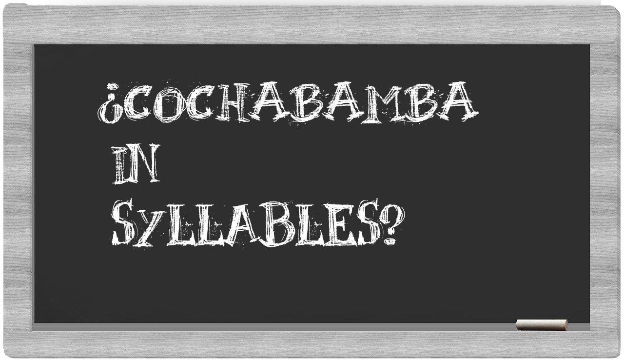 ¿Cochabamba en sílabas?