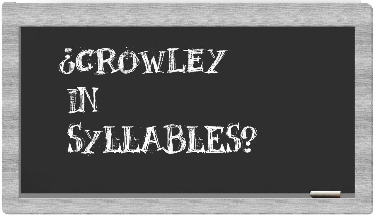 ¿Crowley en sílabas?