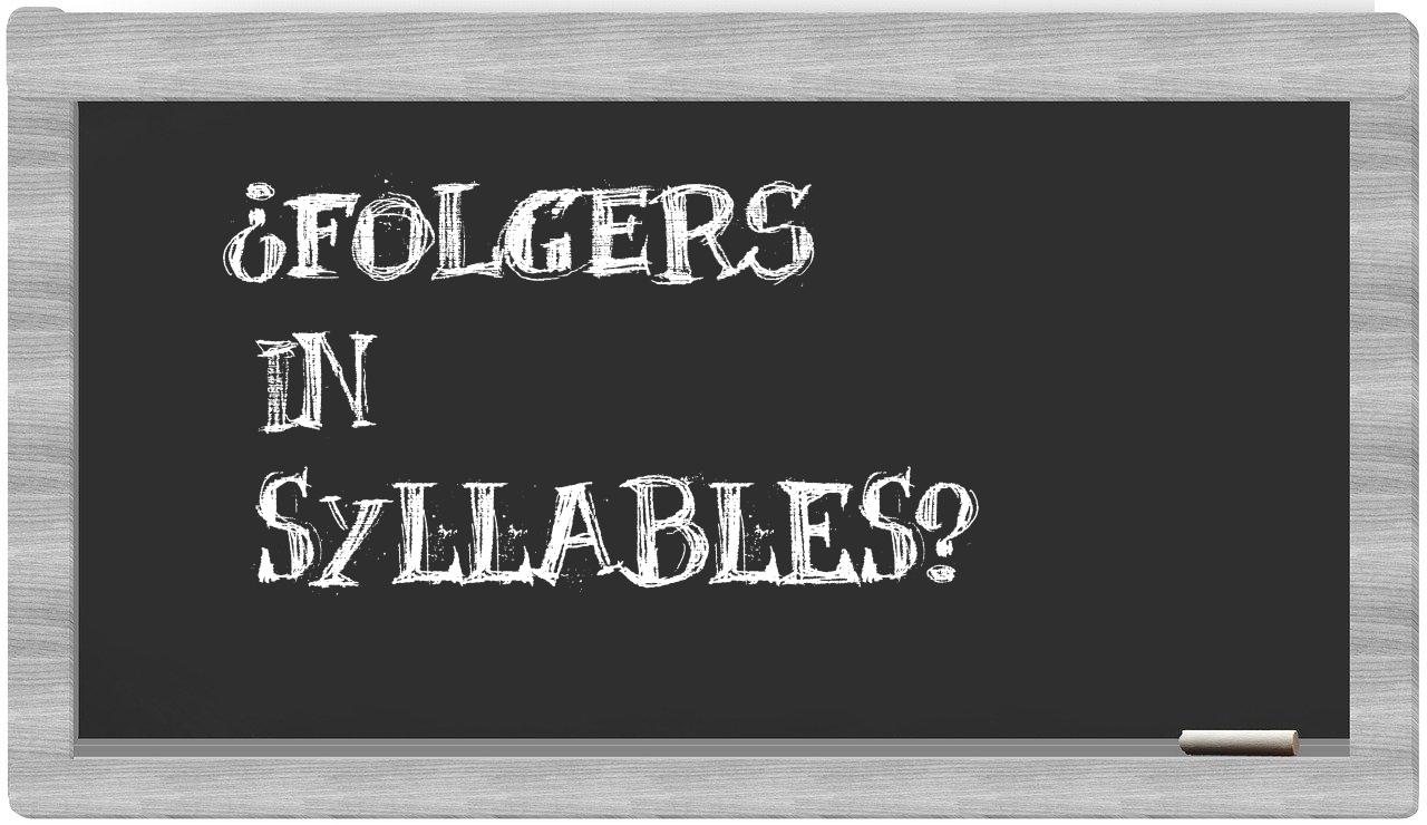 ¿Folgers en sílabas?
