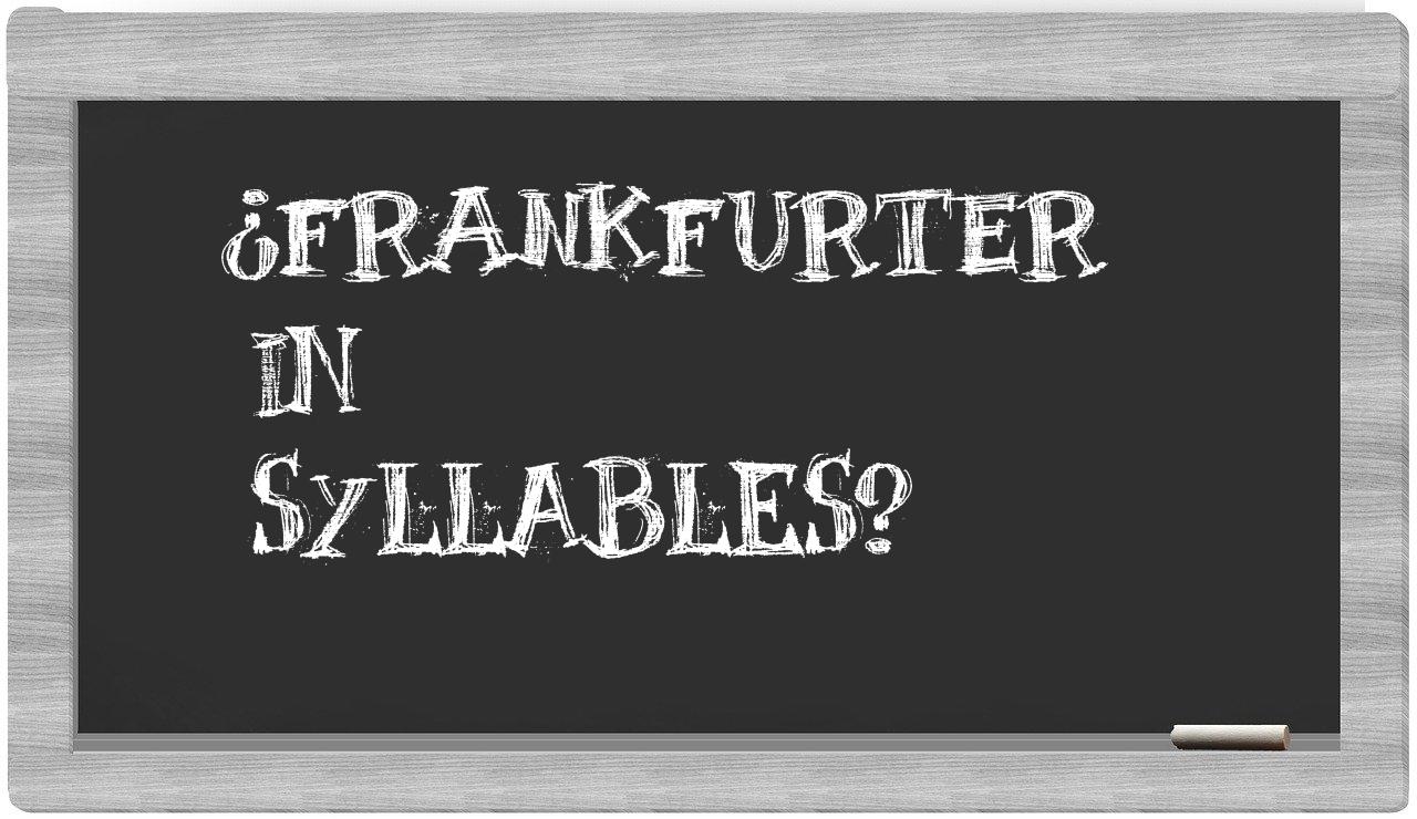 ¿Frankfurter en sílabas?