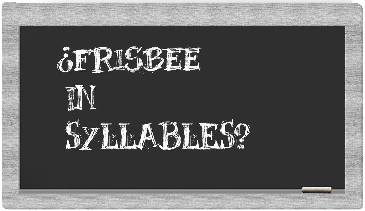 ¿Frisbee en sílabas?