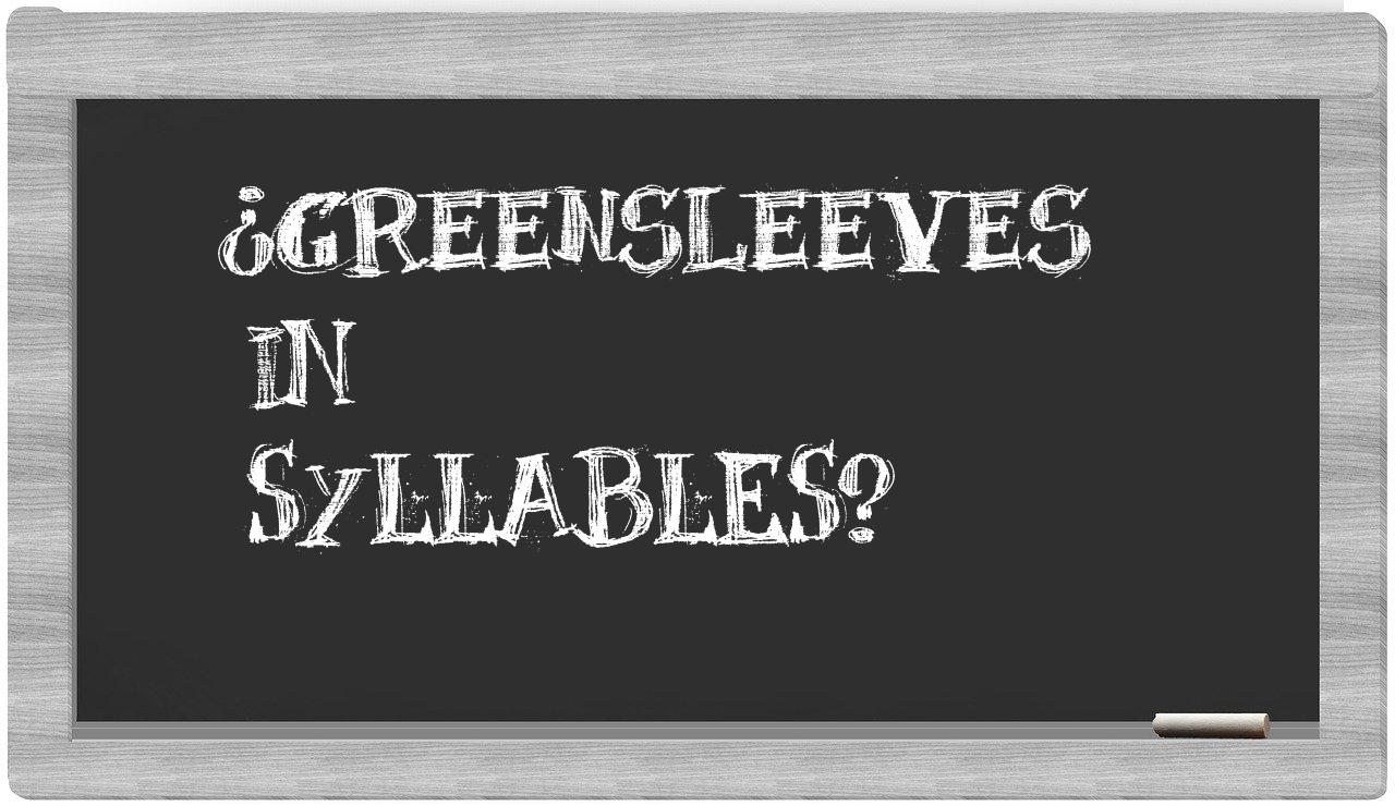 ¿Greensleeves en sílabas?