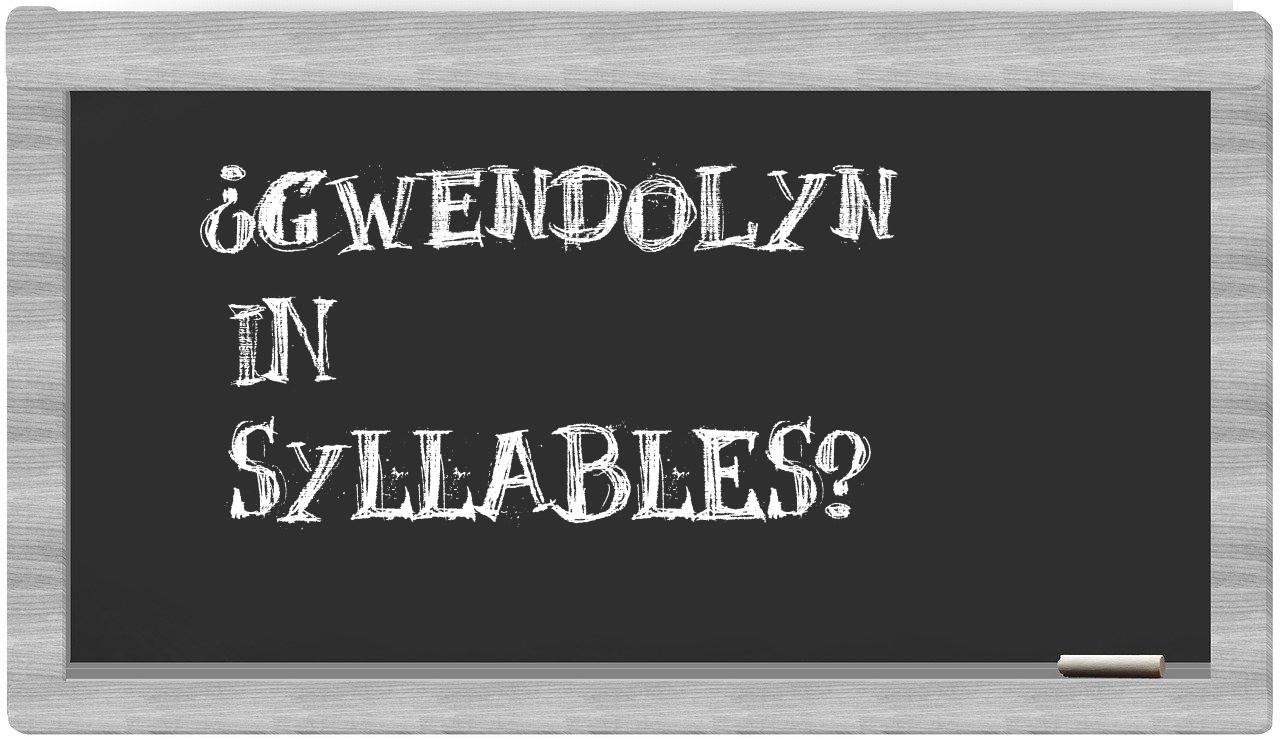 ¿Gwendolyn en sílabas?