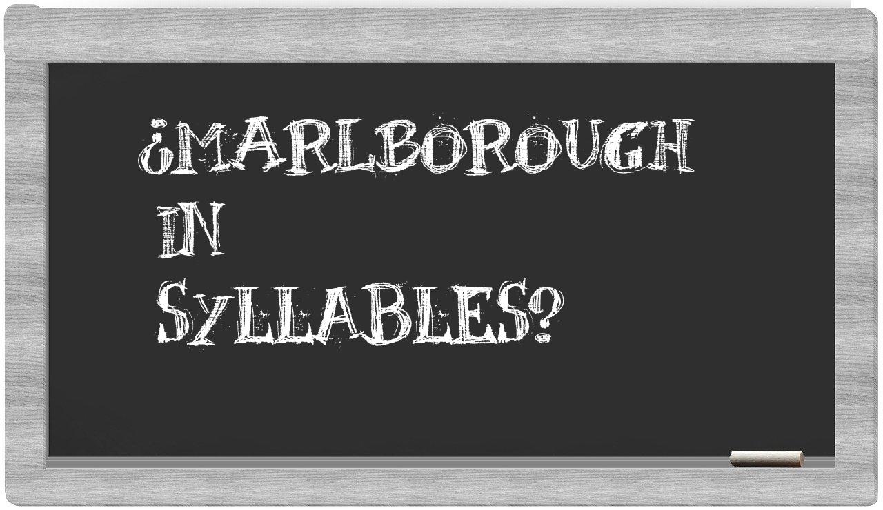 ¿Marlborough en sílabas?