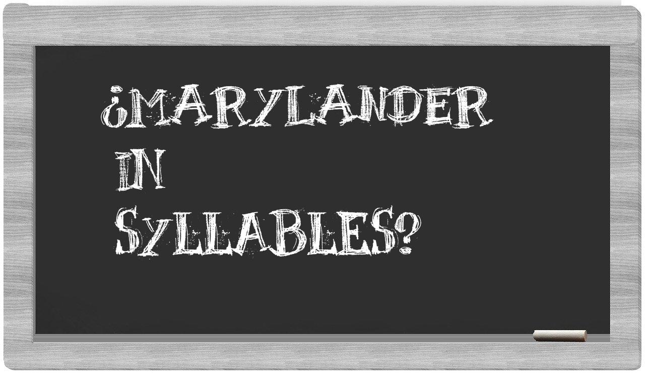 ¿Marylander en sílabas?