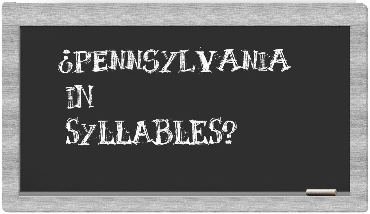 ¿Pennsylvania en sílabas?