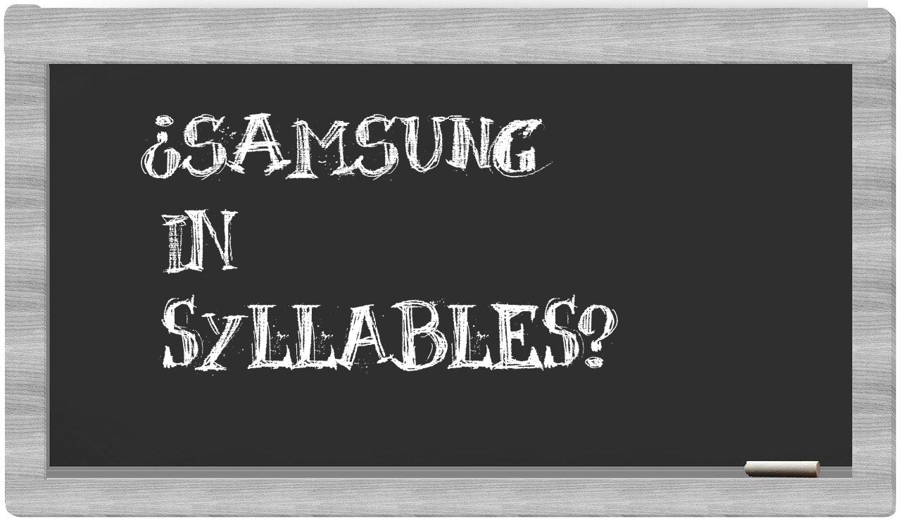 ¿Samsung en sílabas?
