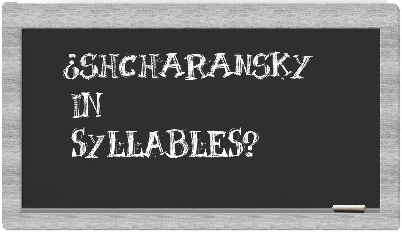 ¿Shcharansky en sílabas?