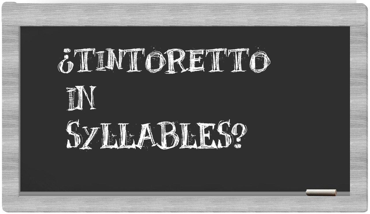¿Tintoretto en sílabas?