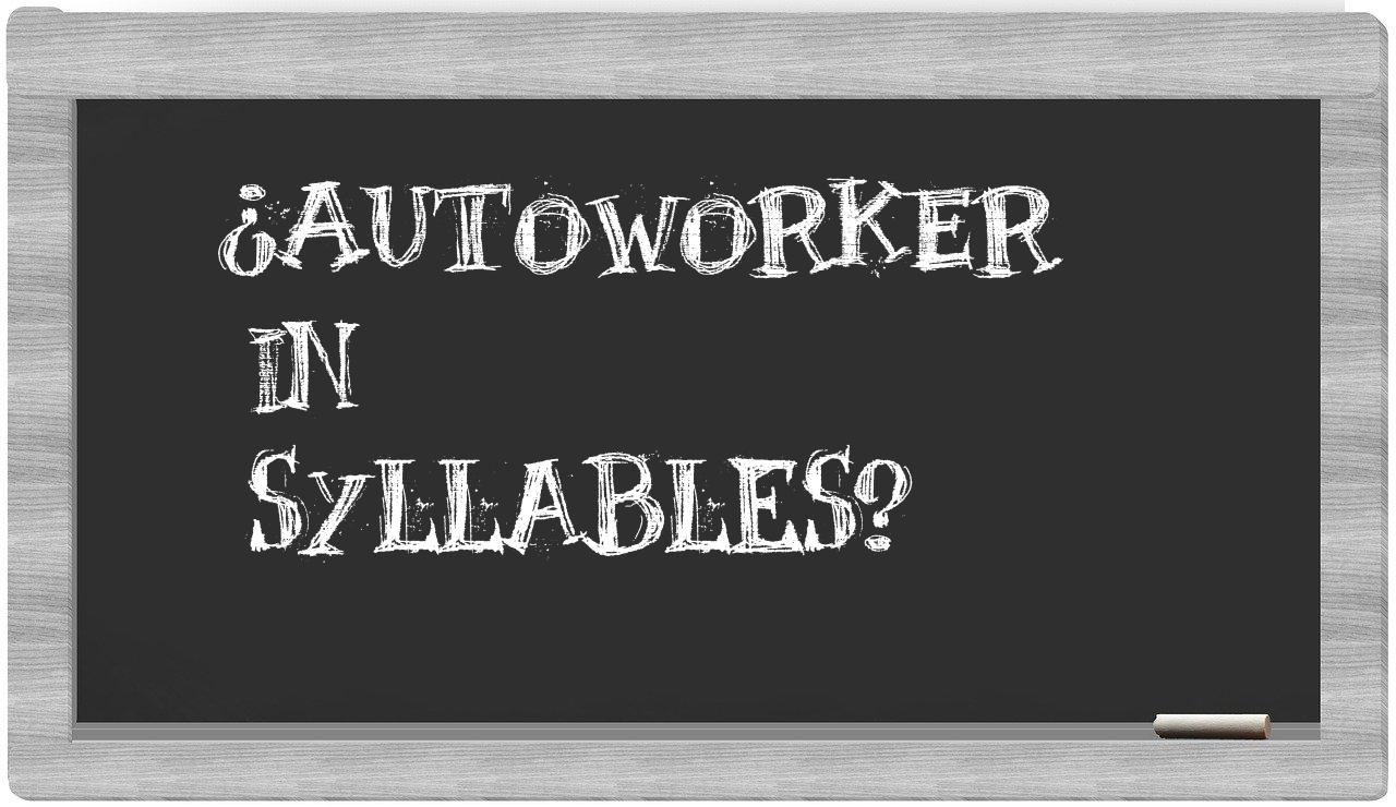 autoworker in syllables