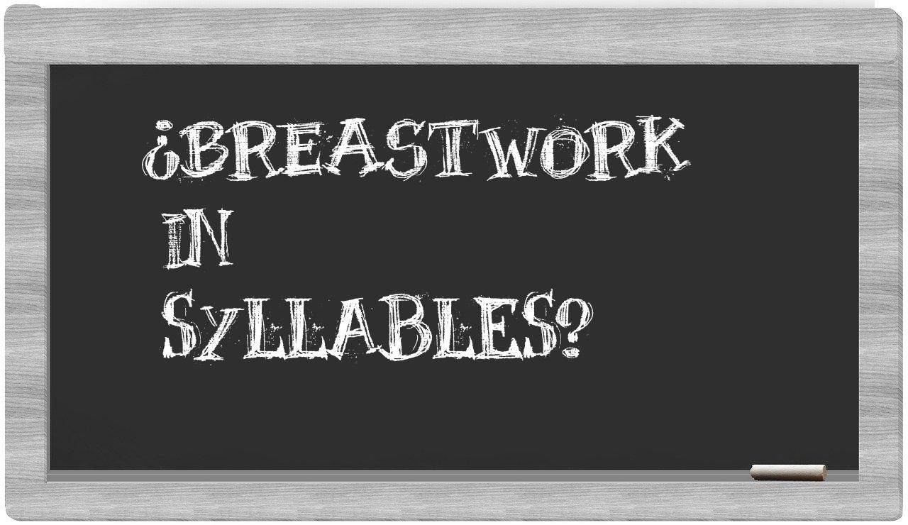 breastwork in syllables