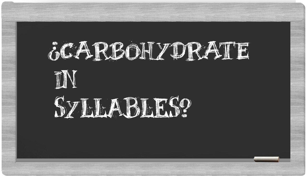 ¿carbohydrate en sílabas?