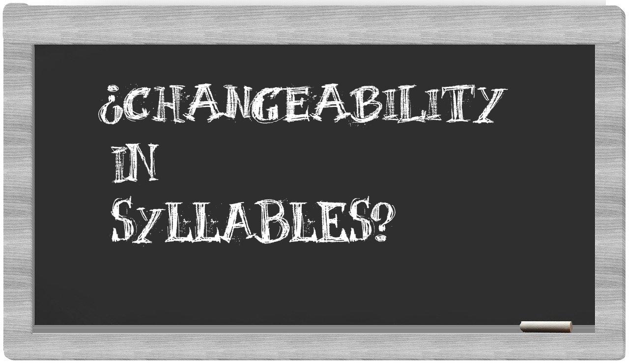 ¿changeability en sílabas?