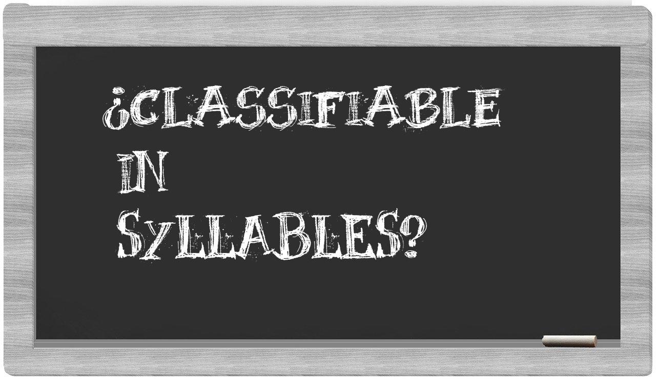 classifiable in syllables