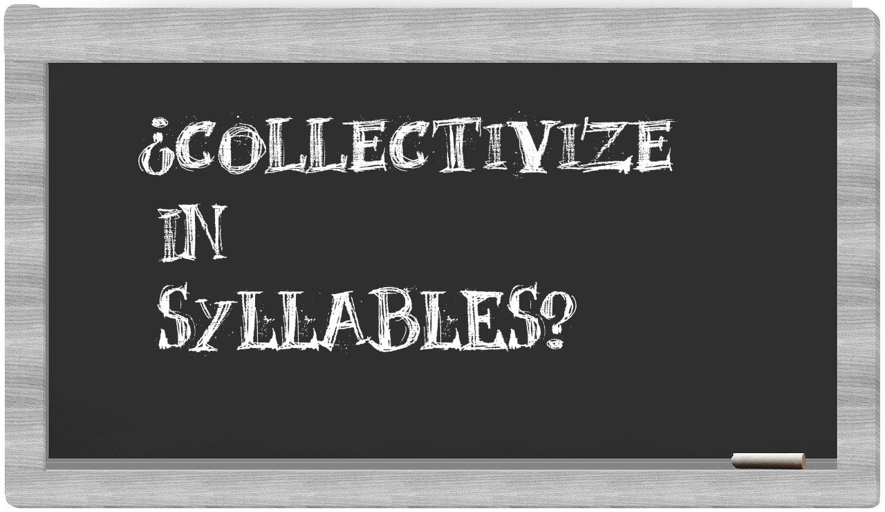 ¿collectivize en sílabas?