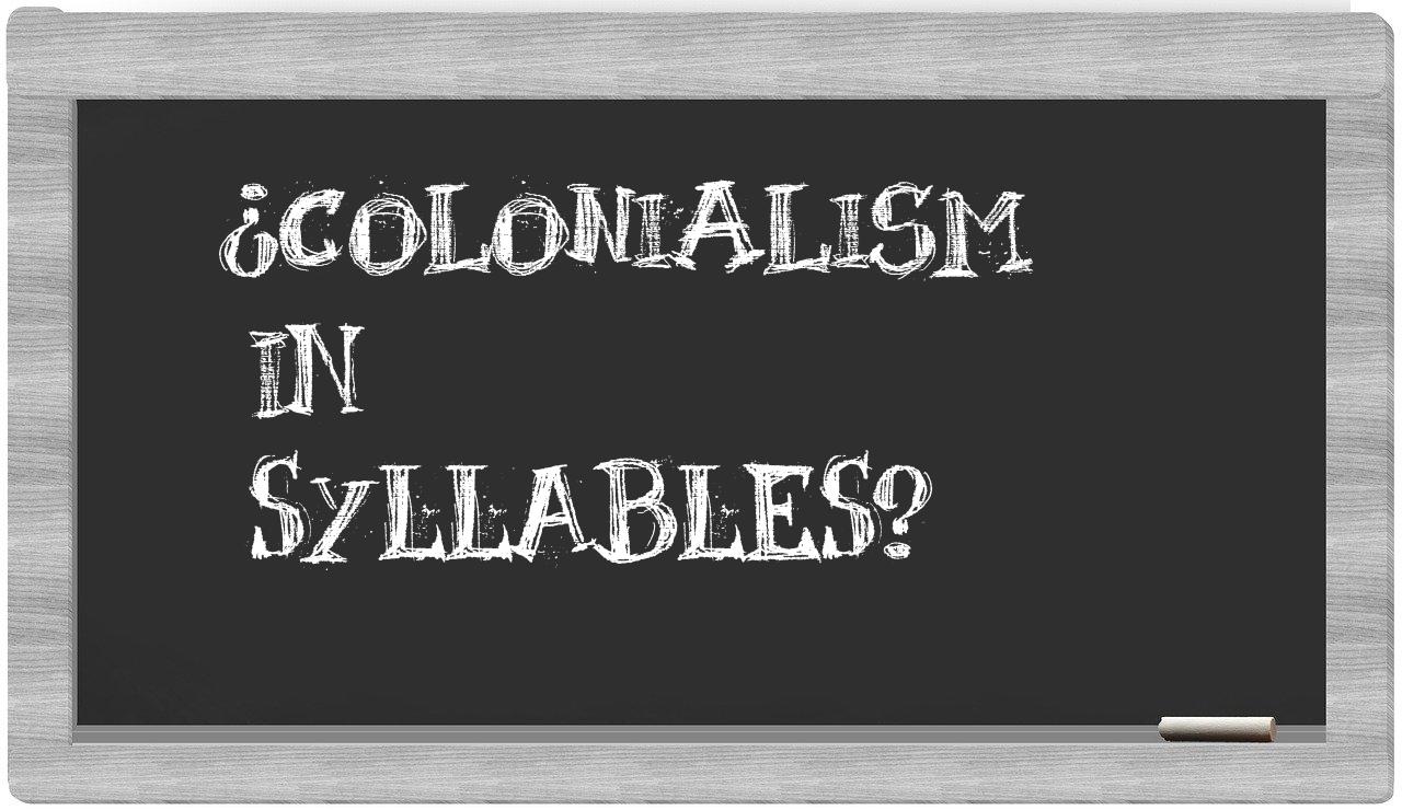 ¿colonialism en sílabas?