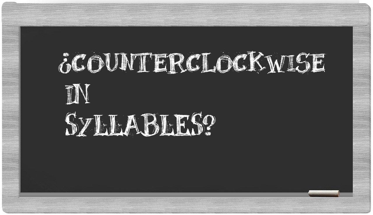 ¿counterclockwise en sílabas?
