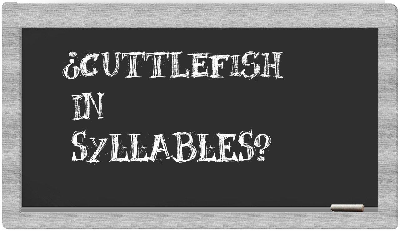 ¿cuttlefish en sílabas?