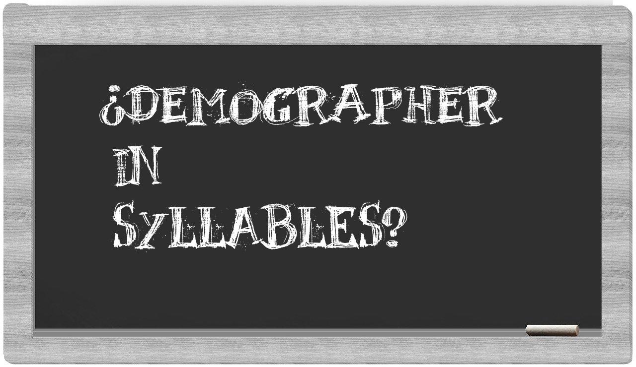 ¿demographer en sílabas?