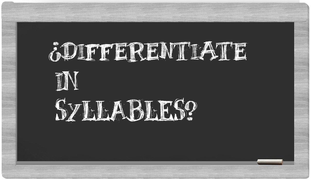 ¿differentiate en sílabas?