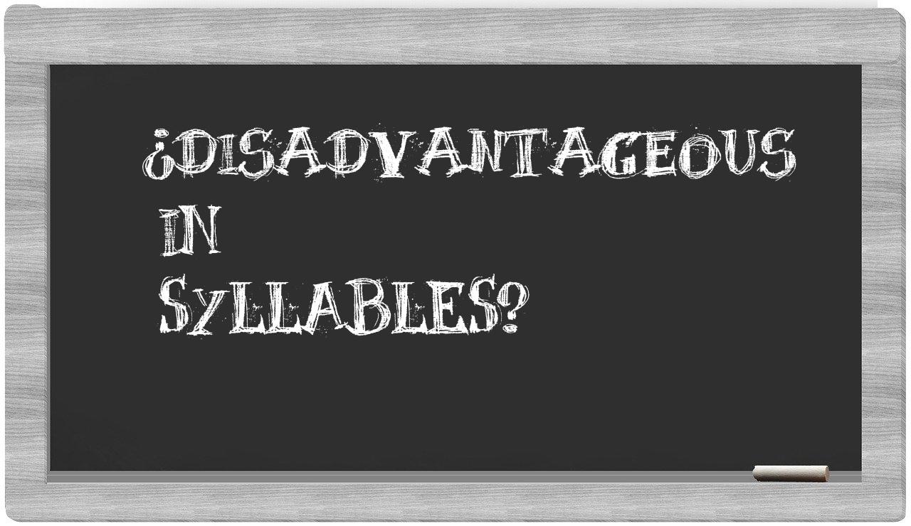 disadvantageous in syllables