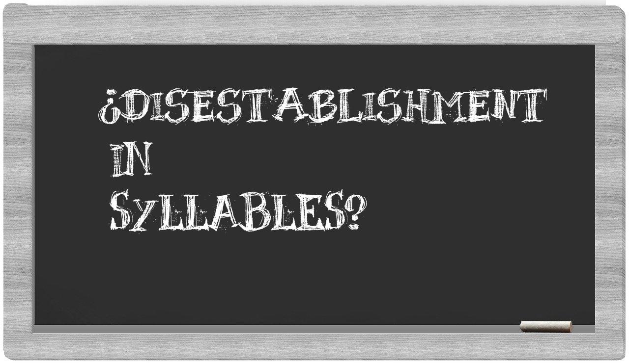 disestablishment in syllables