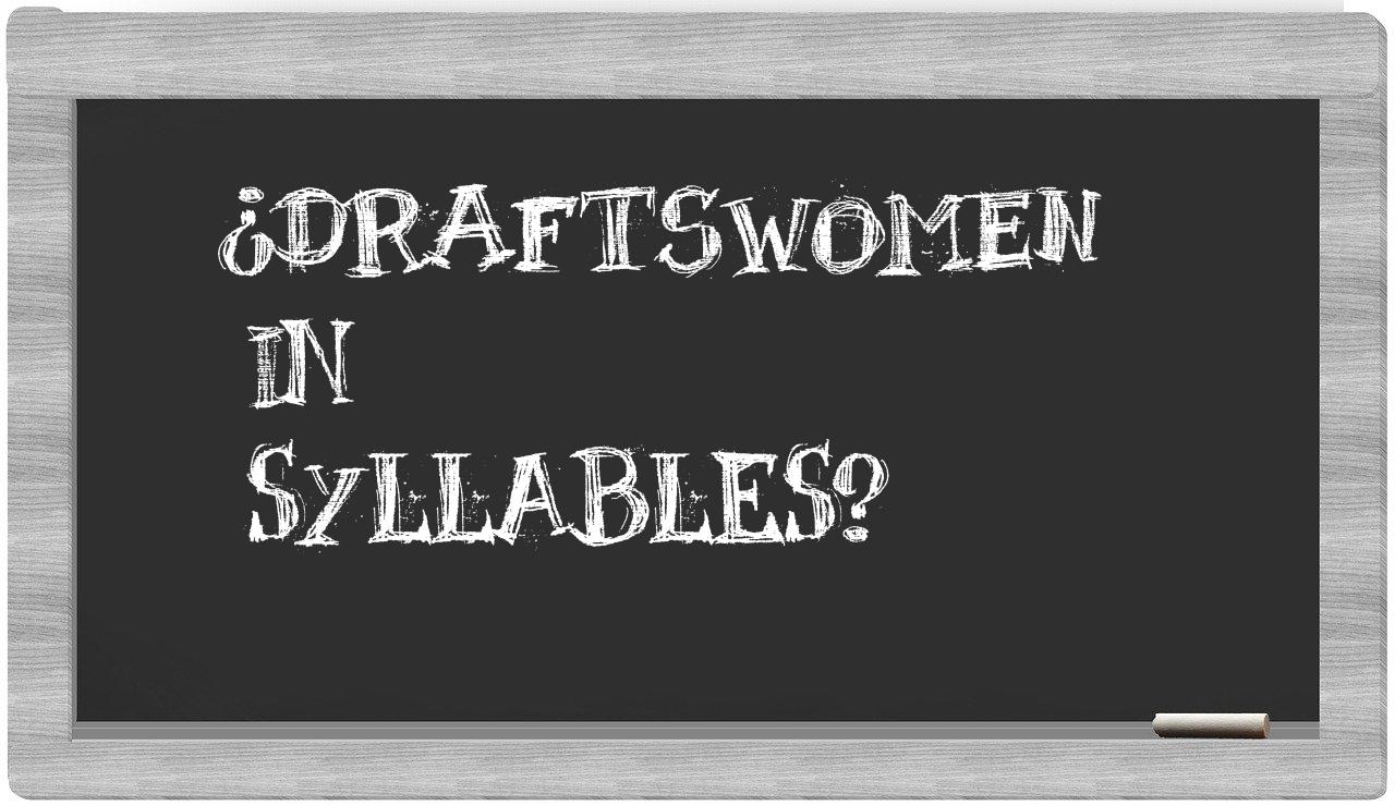 draftswomen in syllables