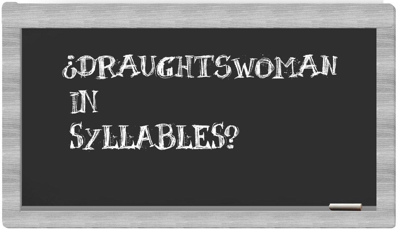 draughtswoman in syllables