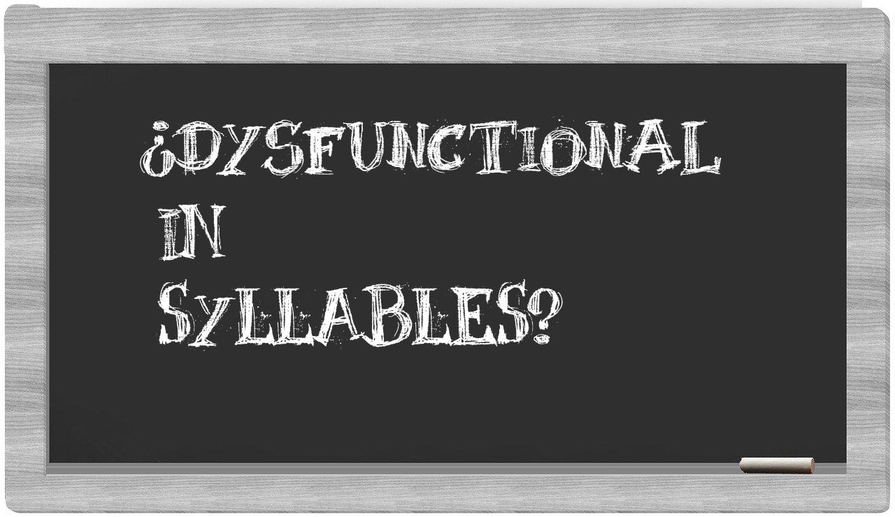 dysfunctional in syllables