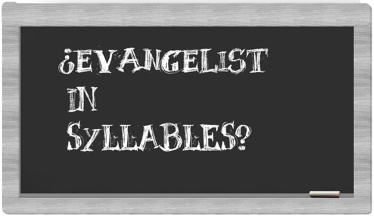evangelist in syllables