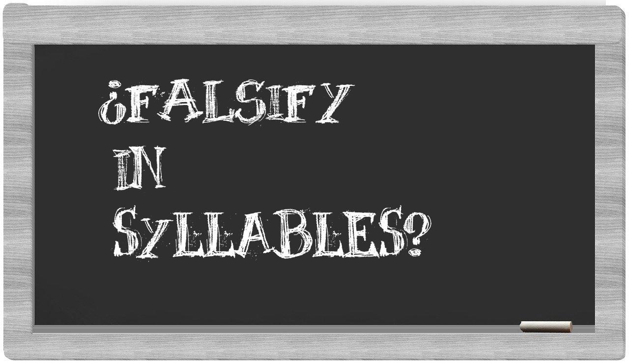 ¿falsify en sílabas?