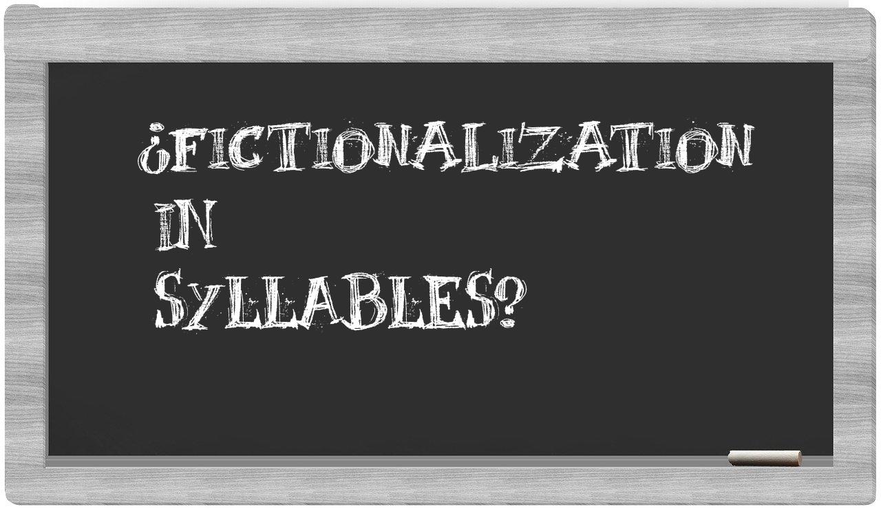 ¿fictionalization en sílabas?