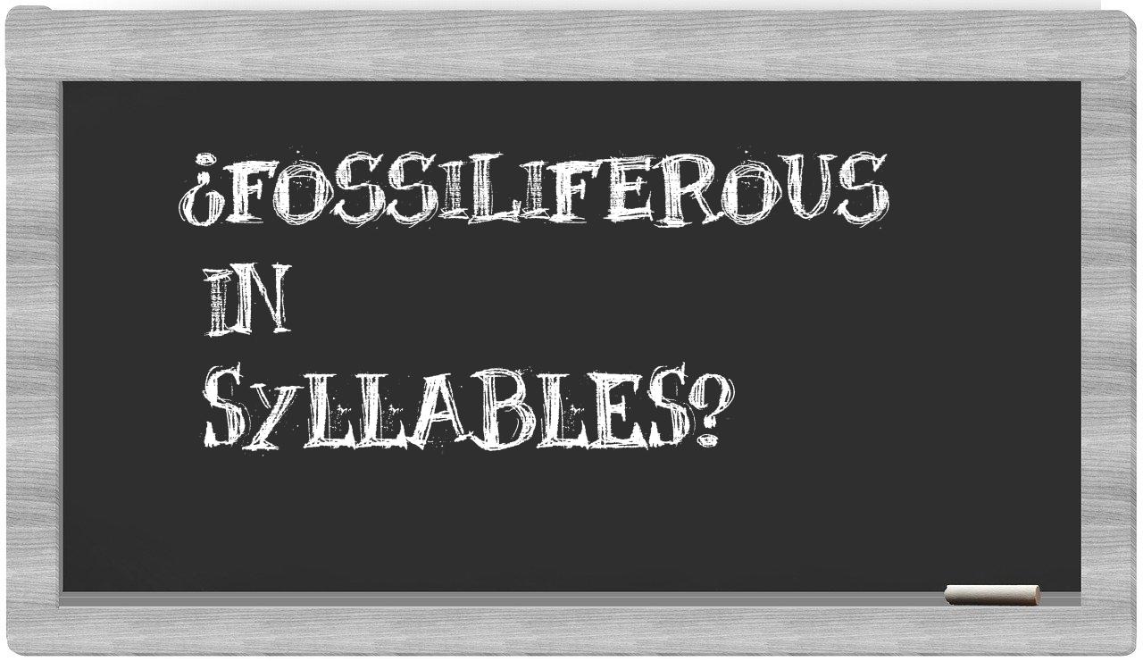 ¿fossiliferous en sílabas?