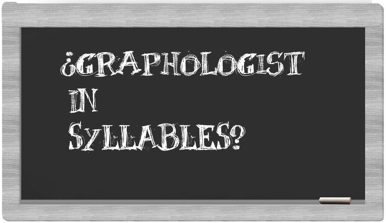 ¿graphologist en sílabas?