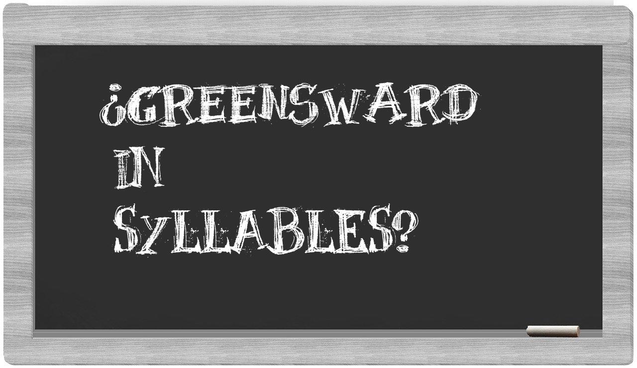 ¿greensward en sílabas?