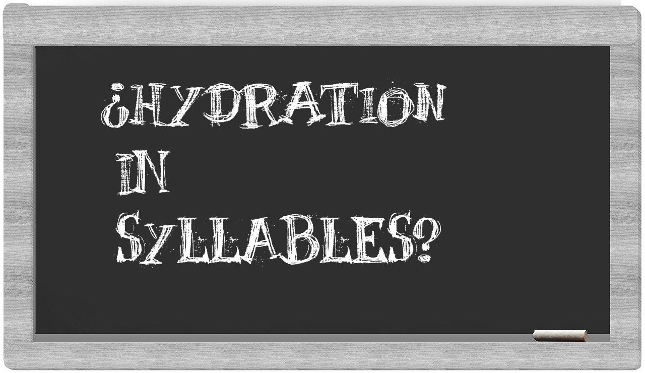 ¿hydration en sílabas?