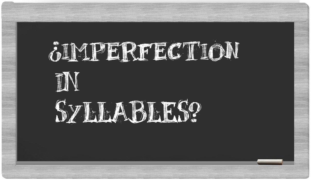 ¿imperfection en sílabas?