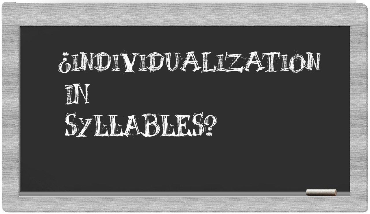 ¿individualization en sílabas?