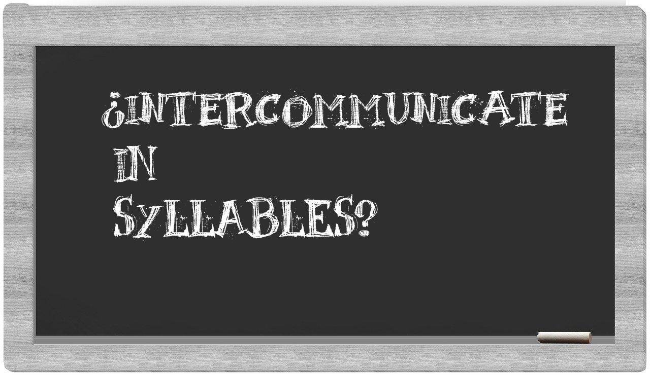 intercommunicate in syllables