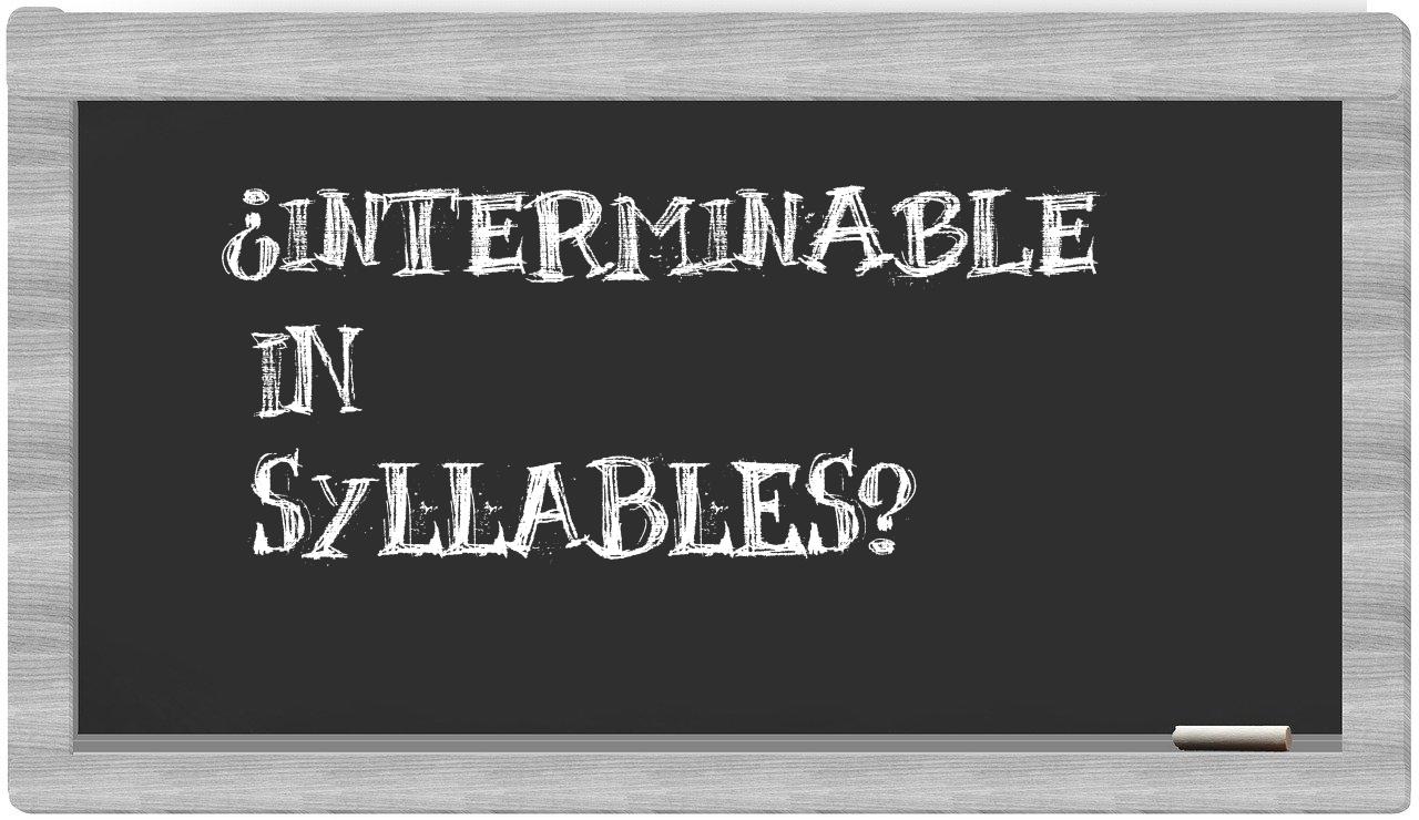 interminable in syllables