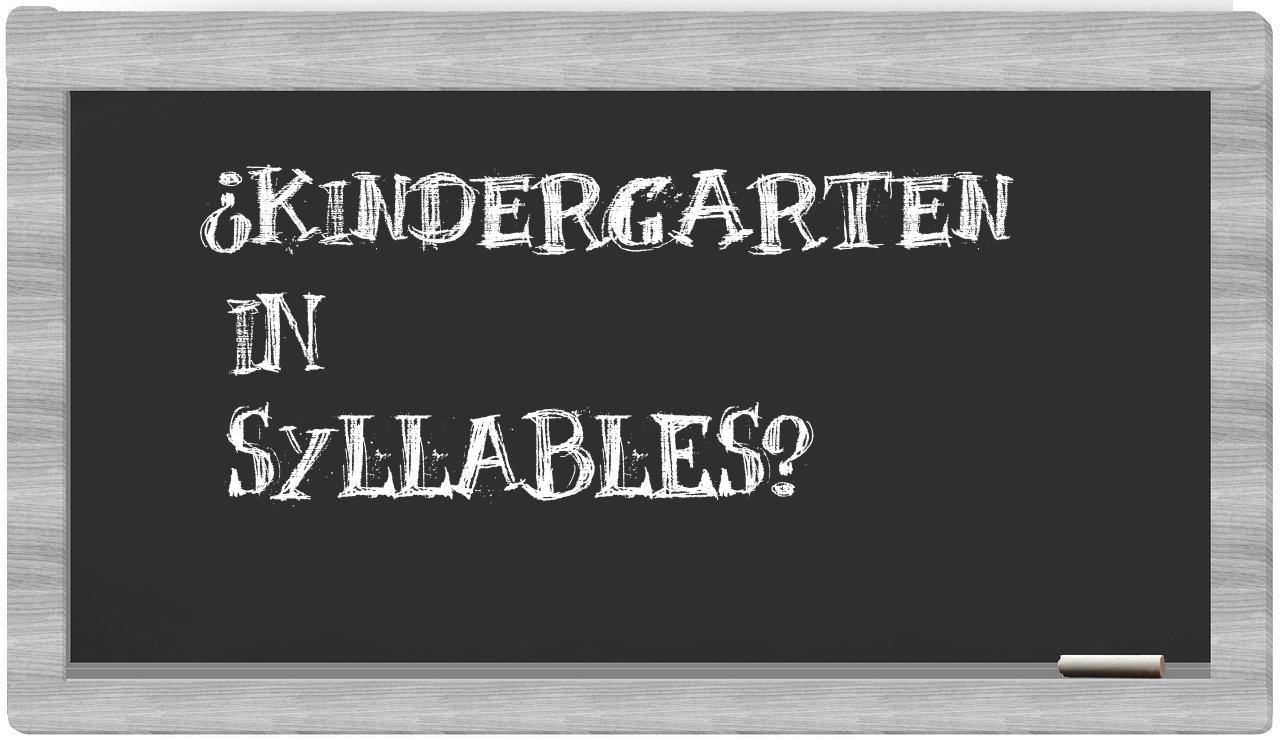 ¿kindergarten en sílabas?