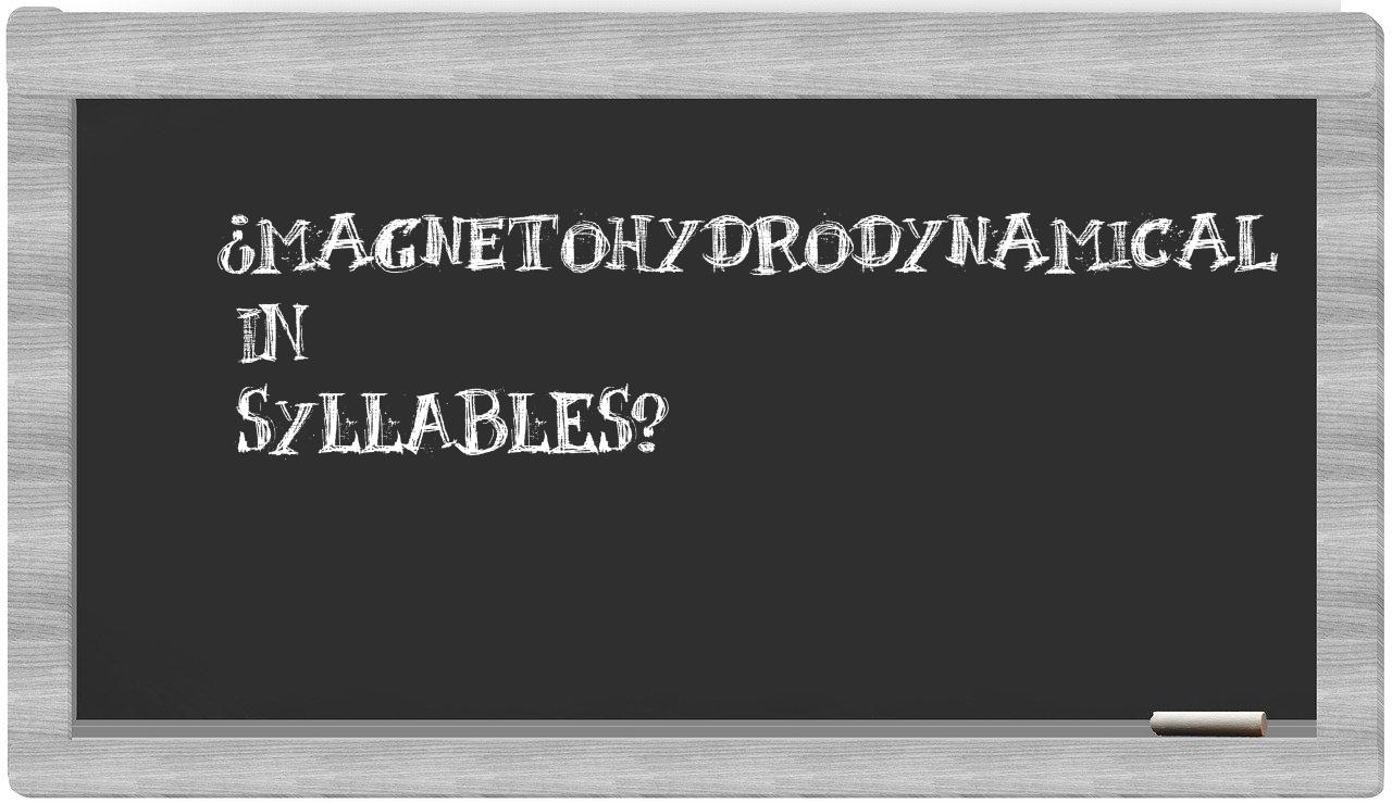 ¿magnetohydrodynamical en sílabas?